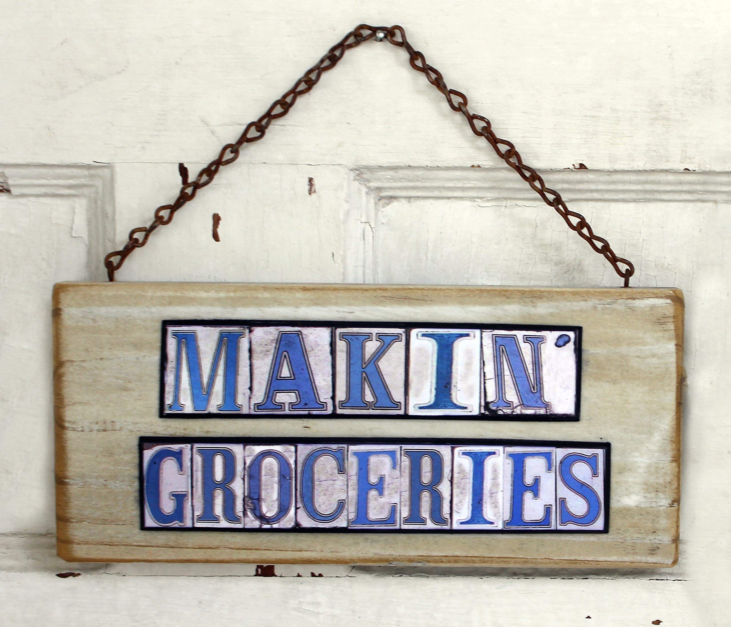 Makin' Groceries Salvage wood sign
