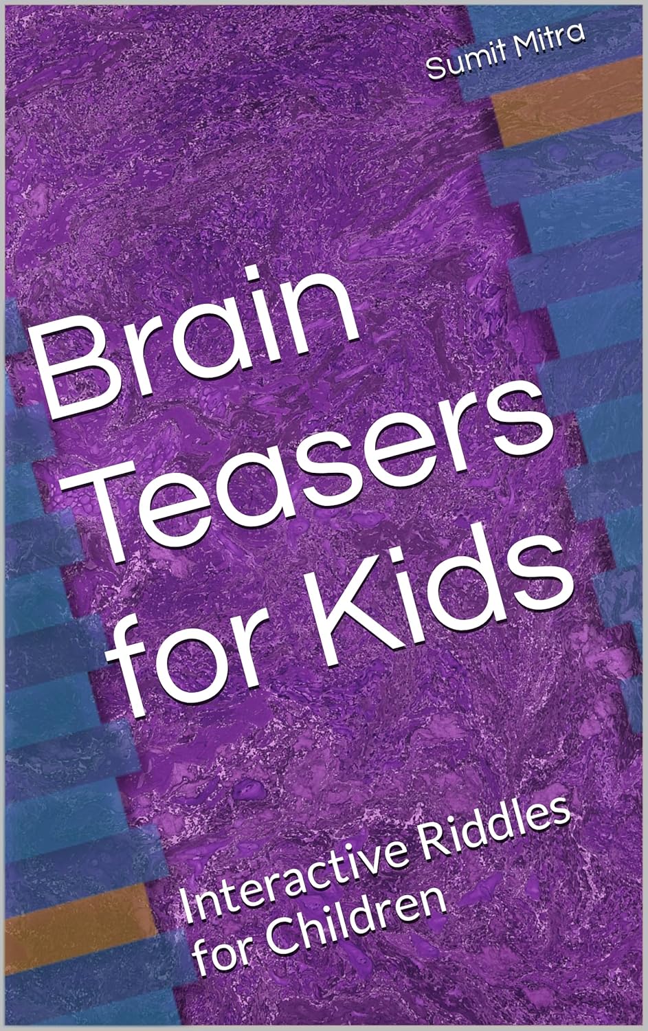 Brain Teasers for Kids: Interactive Riddles for Children eBook : Mitra ...