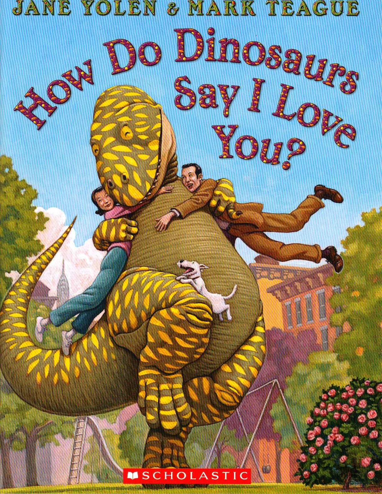 Cover of How Do Dinosaurs Say I Love You? (How Do Dinosaurs Series)