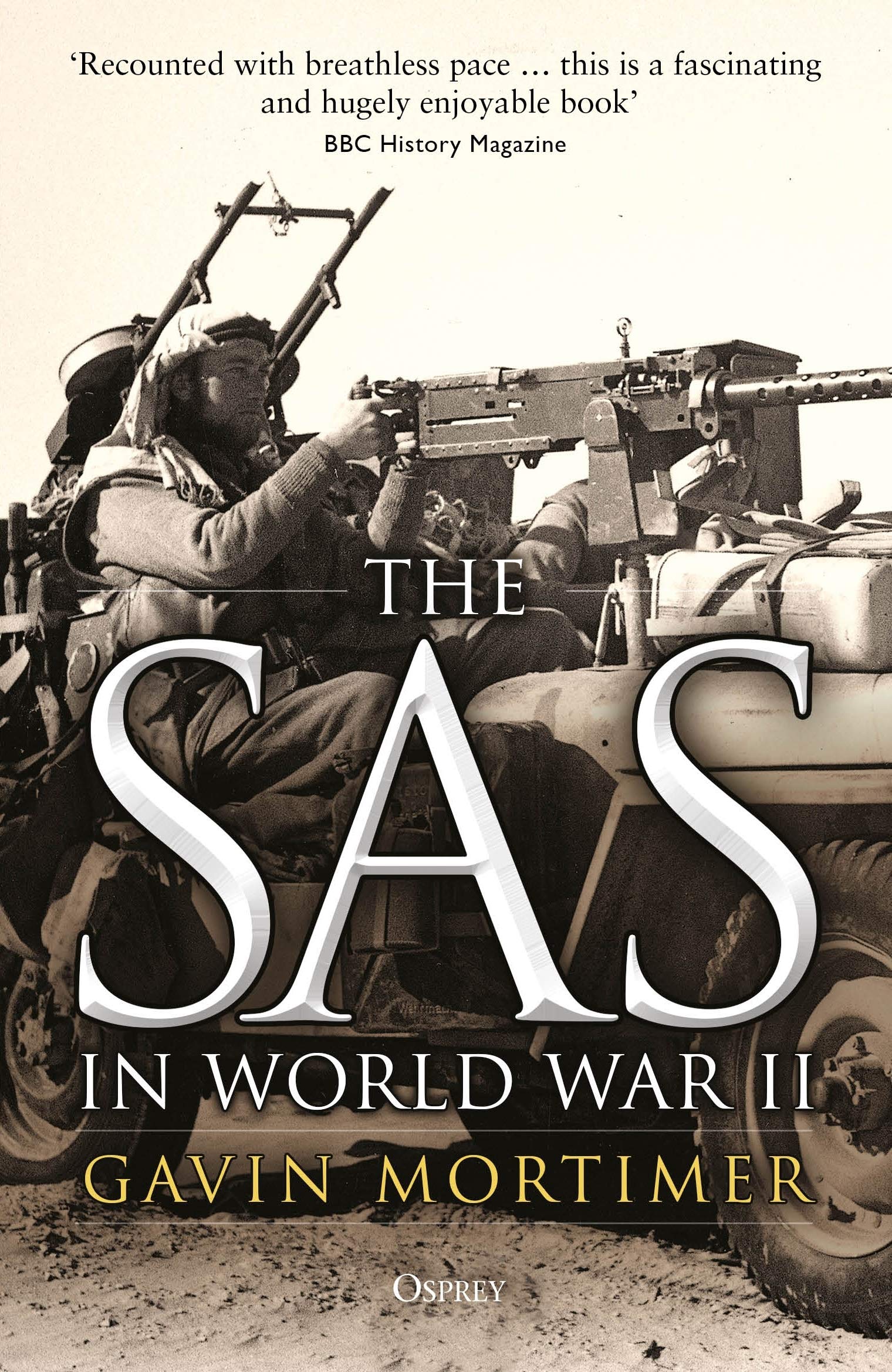 The SAS in World War II by Gavin Mortimer PAPERBACK 9781472808752