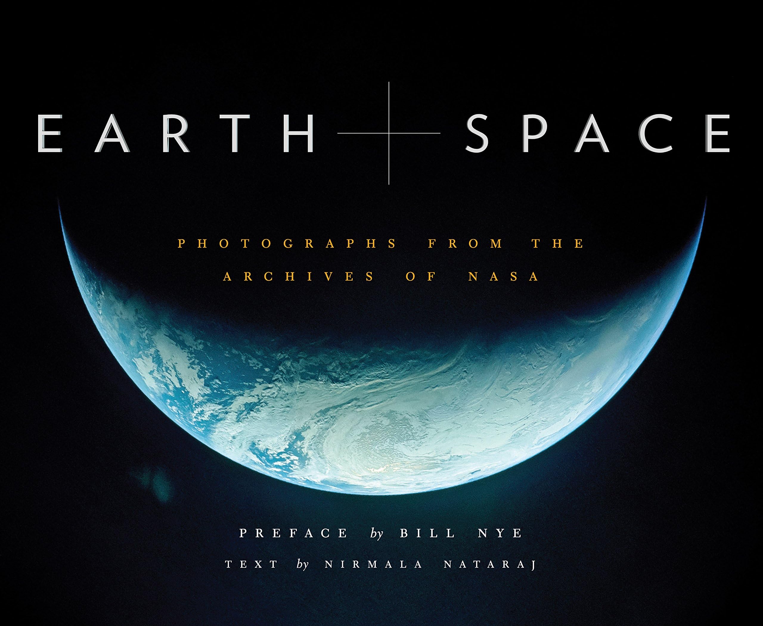 Earth and Space: Photographs from the Archives of NASA