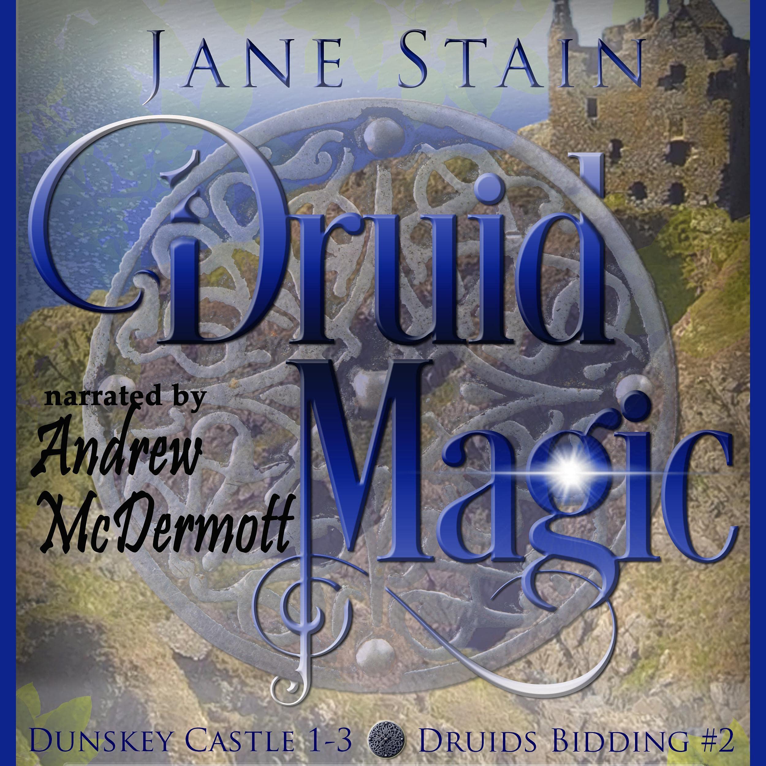 Druid Magic: Dunskey Castle 1-3