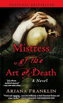 Mistress of the Art of Death A Mistress of the Art of Death Novel