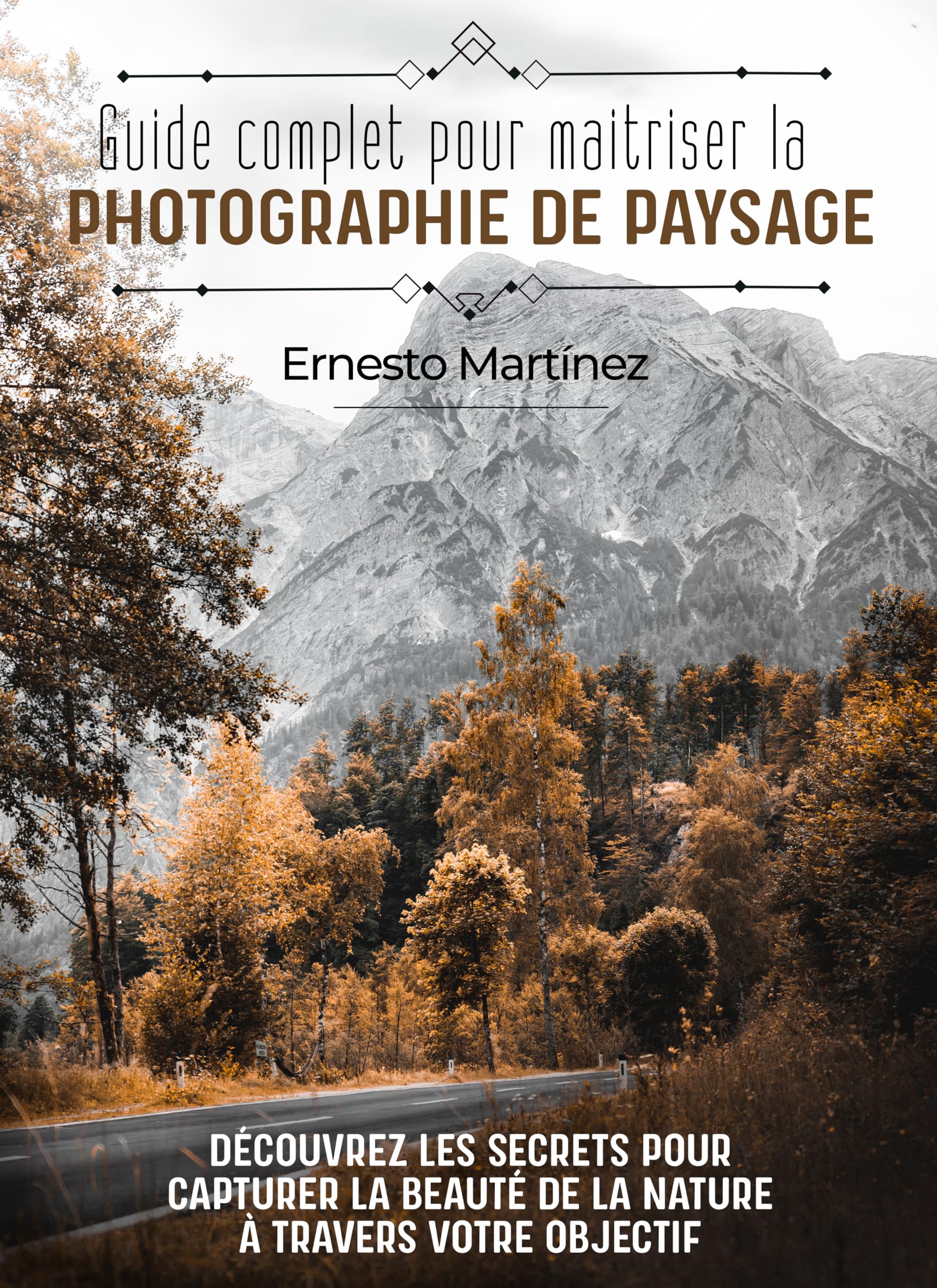 Photographie de Paysage : un livre de maître pour vos plus beaux clichés
