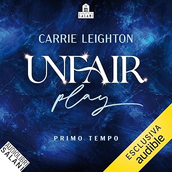 Unfair Play. Primo tempo Audiolibro di Carrie Leighton episode artwork