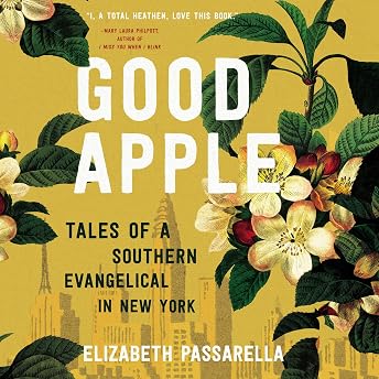 Good Apple Audiobook by Elizabeth Passarella episode artwork