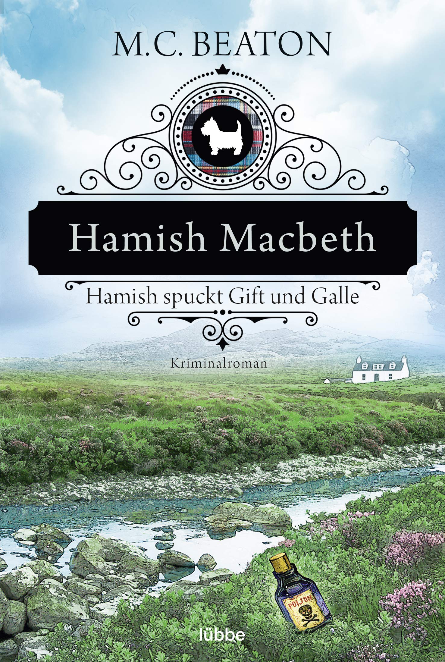 Hamish Macbeth spuckt Gift und Galle: Kriminalroman