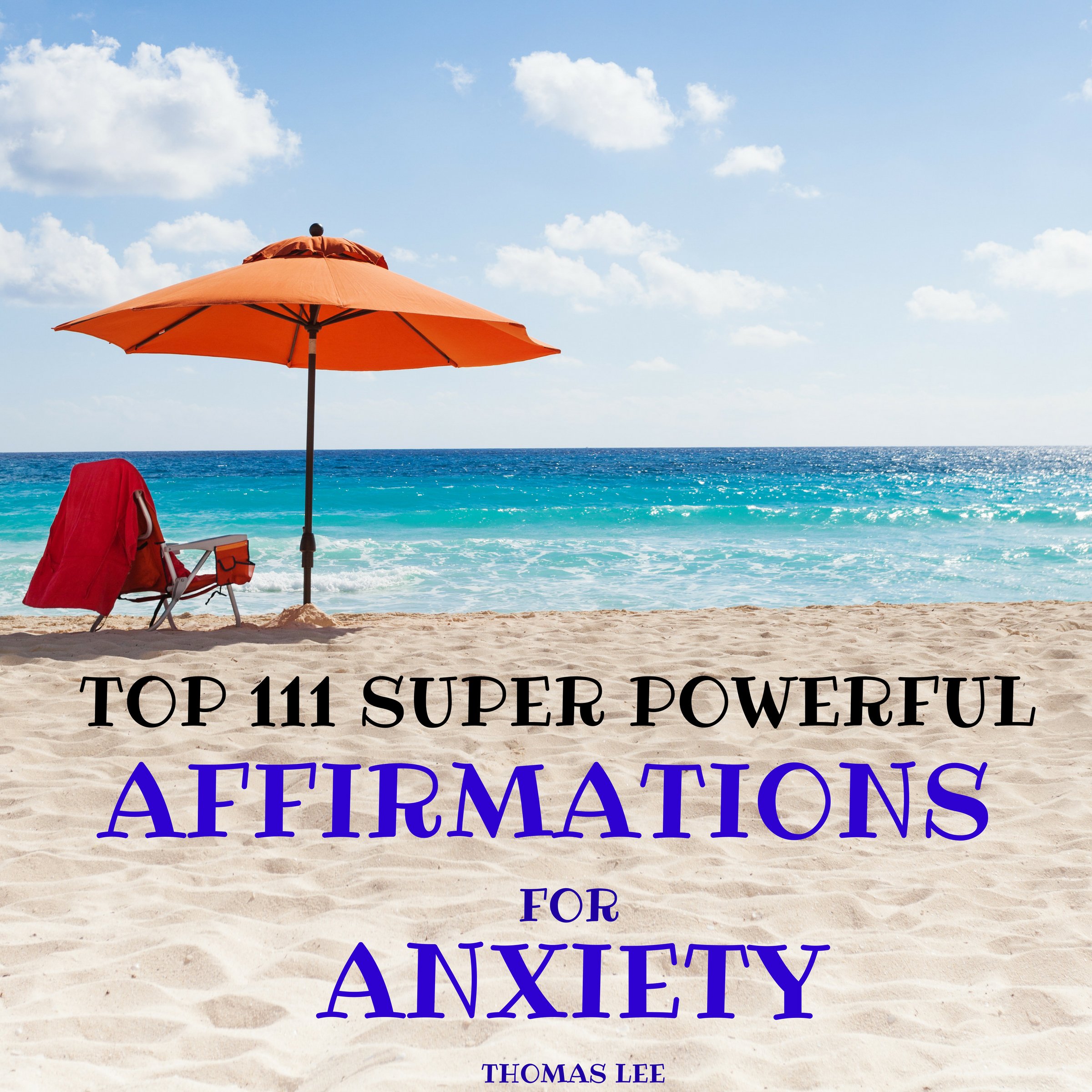 Cover art for Top 111 Super Powerful Affirmations for Anxiety