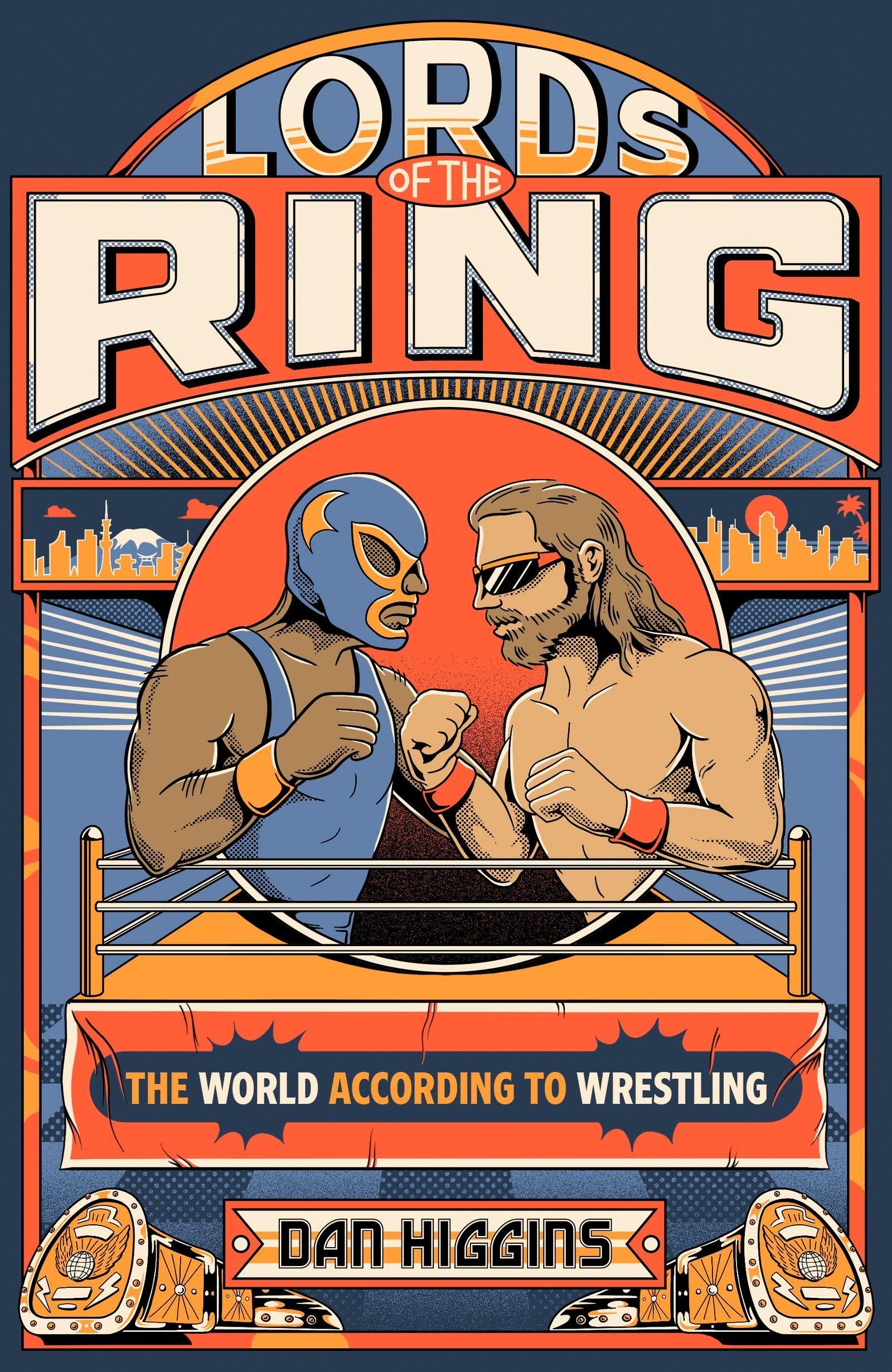 Lords of the Ring: The world according to wrestling