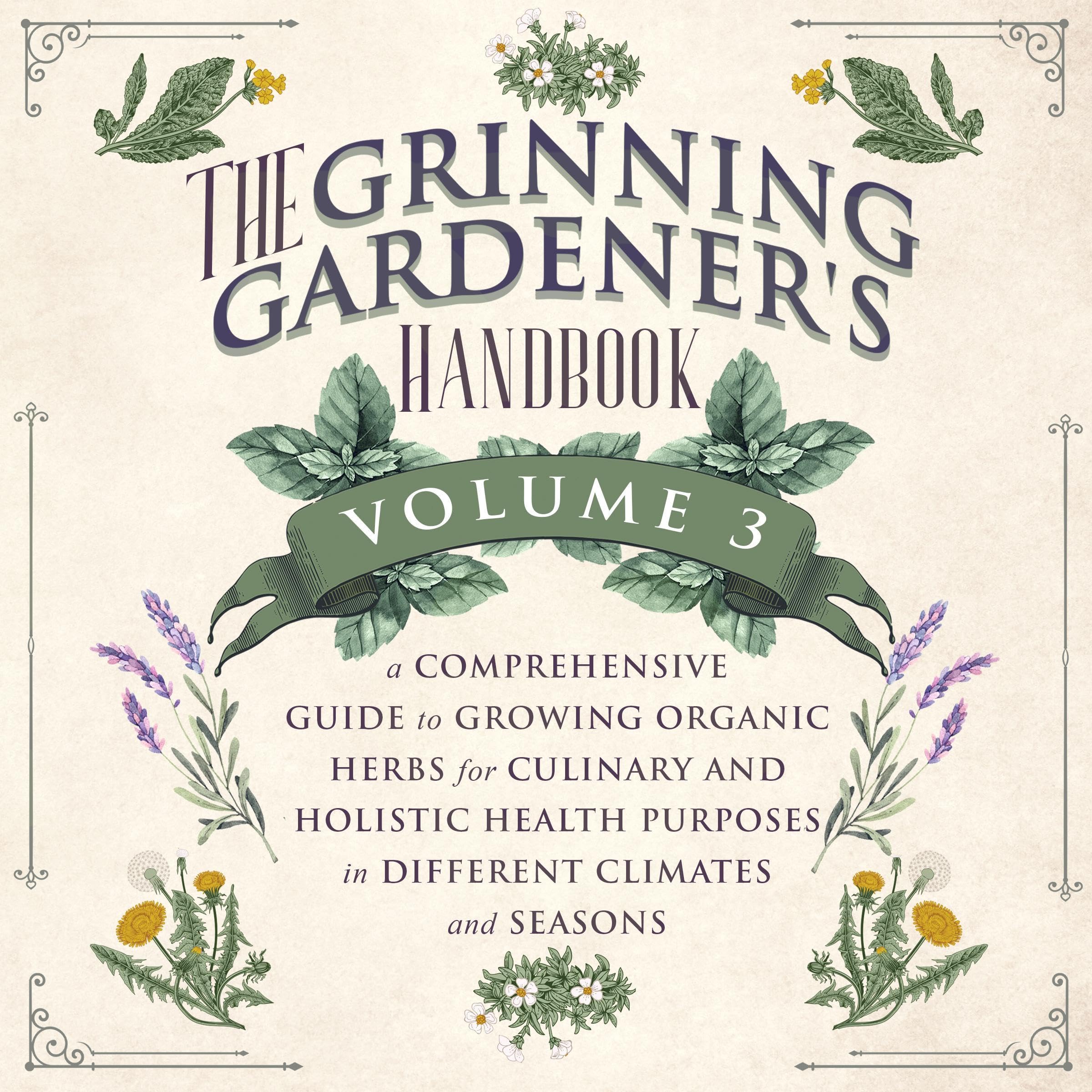 The Grinning Gardener's Handbook, Volume 3