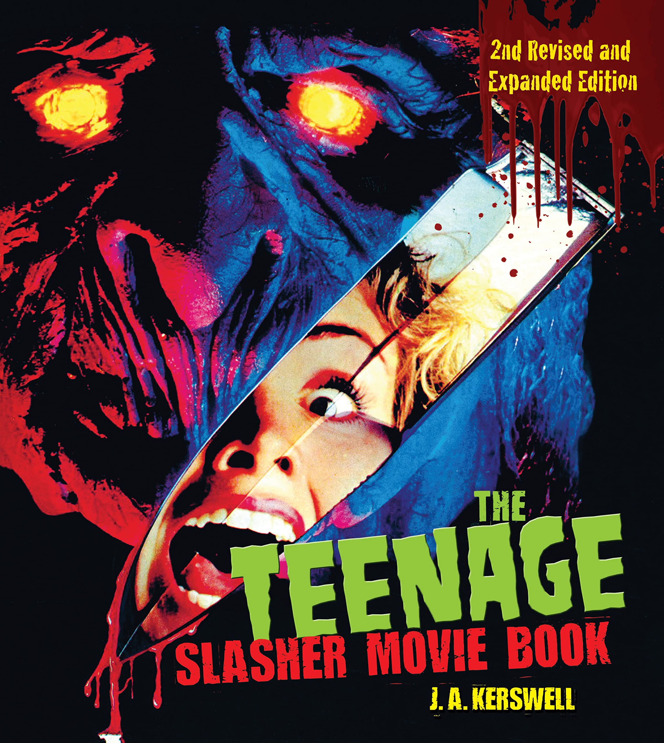 The Teenage Slasher Movie Book, 2nd Revised and Ex