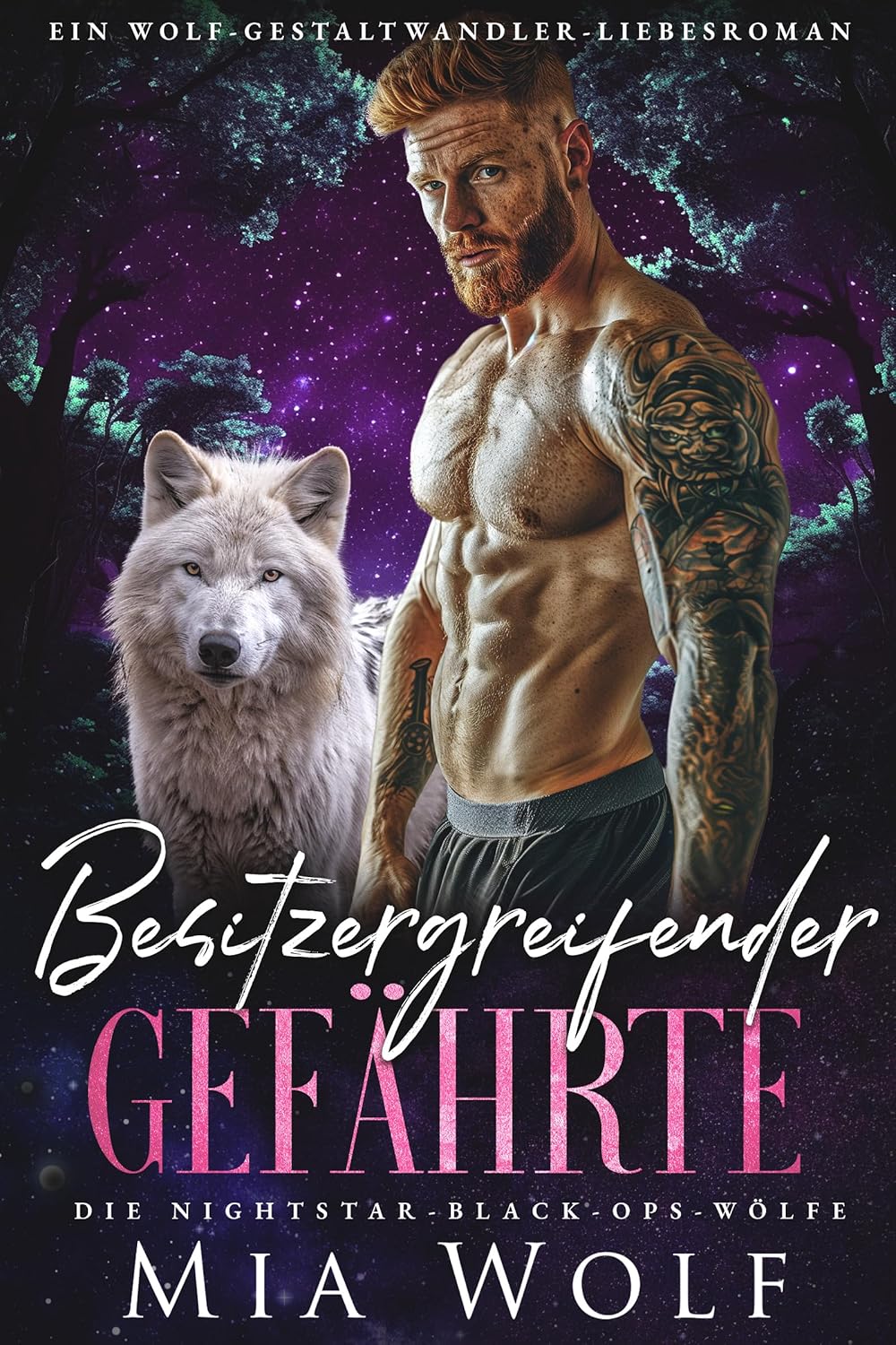 Besitzergreifender Gefährte: Ein Wolf-Gestaltwandler-Liebesroman (Die Nightstar-Black-Ops-Wölfe 4) (German Edition) Besitzergreifender Gefährte: Ein Wolf-Gestaltwandler-Liebesroman (Die Nightstar-Black-Ops-Wölfe 4) (German Edition)