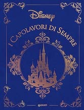 I capolavori di sempre (Fiabe Disney Vol. 4) Formato=Formato Kindle