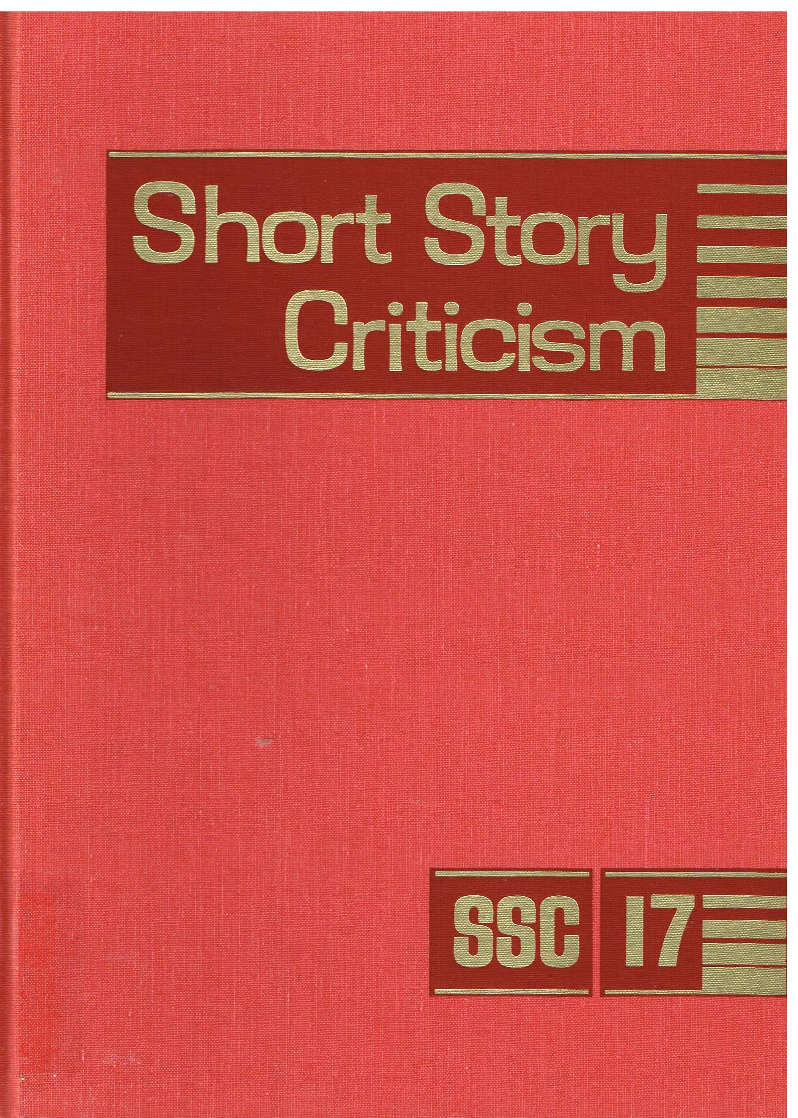 Short Story Criticism: Excerpts from Criticism of the Works of Sort Fiction Writers: Vol 17