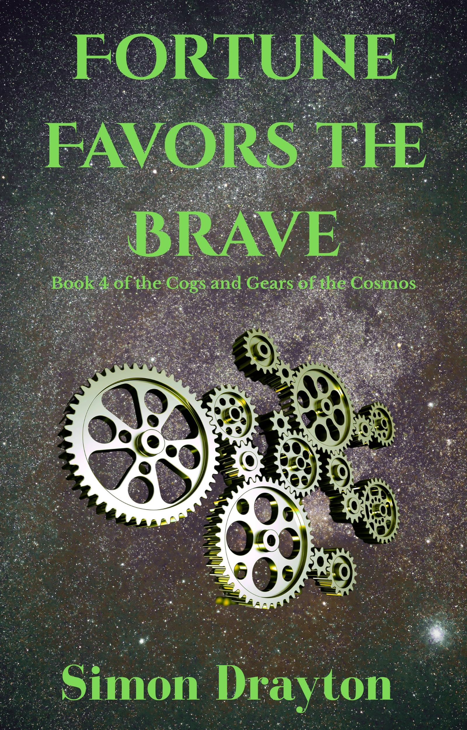 Fortune Favors the Brave (The Cogs and Gears of the Cosmos Book 4)