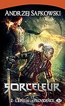 Download L'Épée de la providence: Sorceleur, T2 PDF