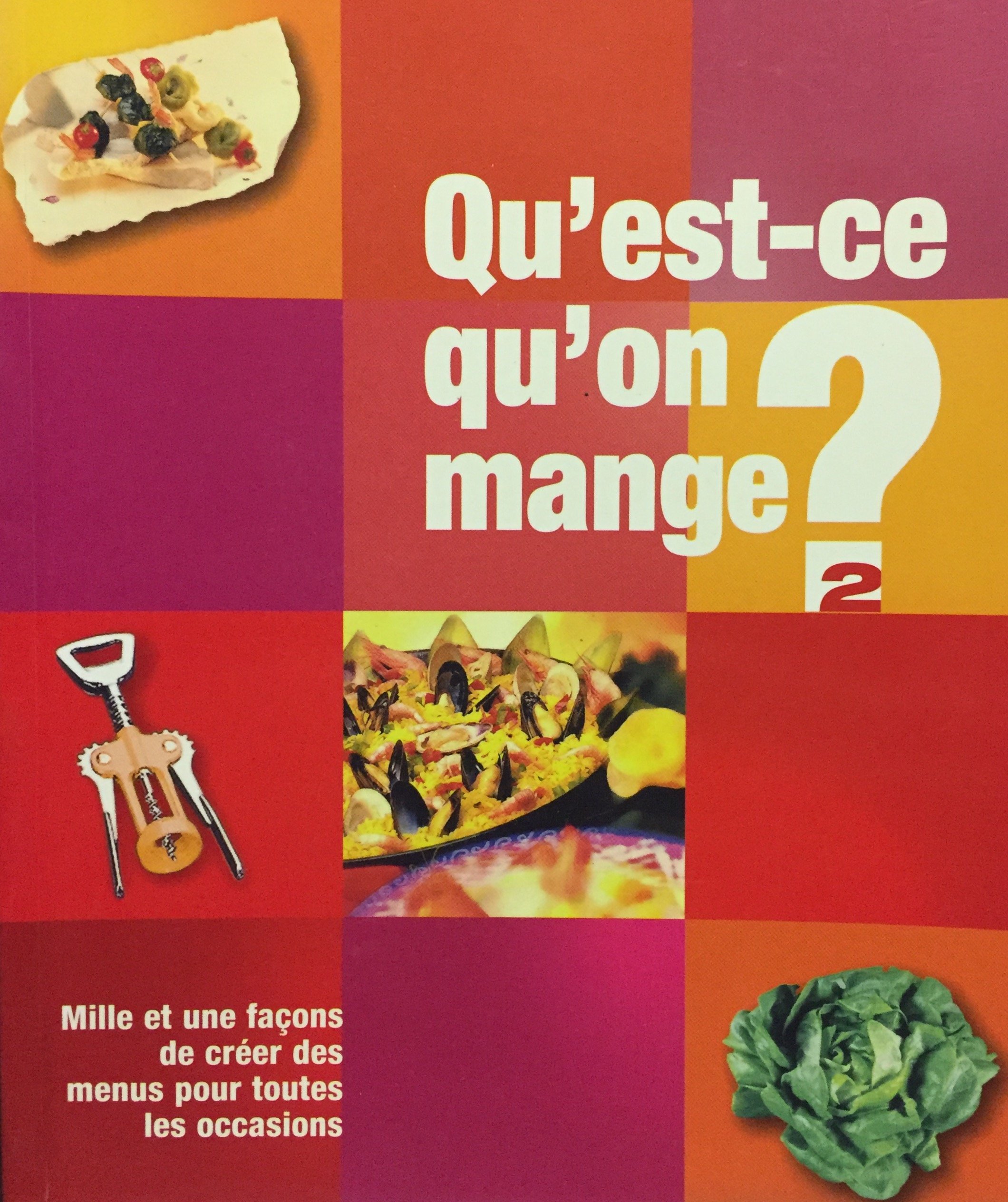 Qu'est-ce qu'on mange ? 2CRÉER PAR ERREUR ANCIENNE EDIT Collectif