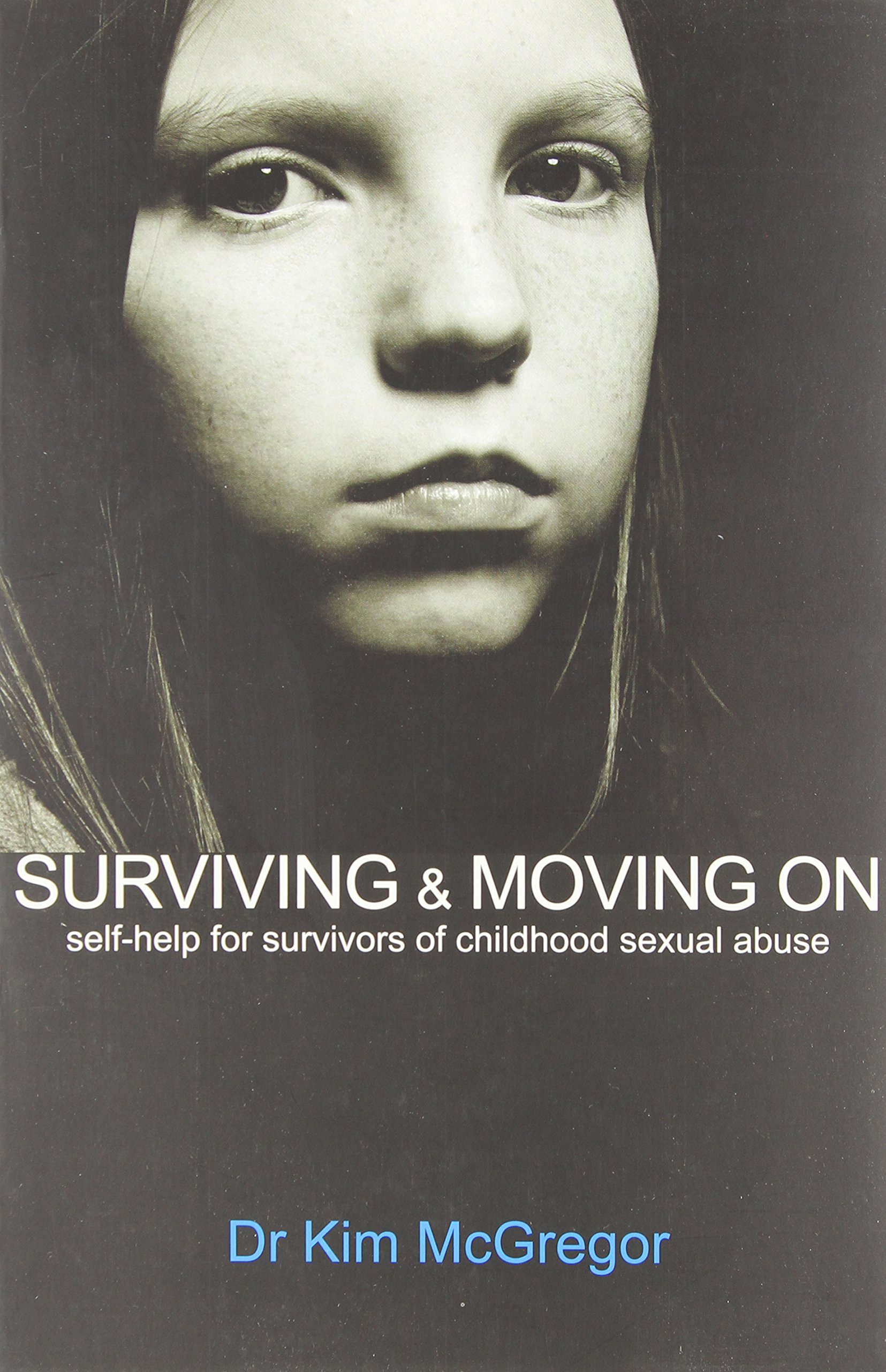 Buy Surviving and Moving On: Self Help for Survivors of Child Sexual Abuse — BookShops.in