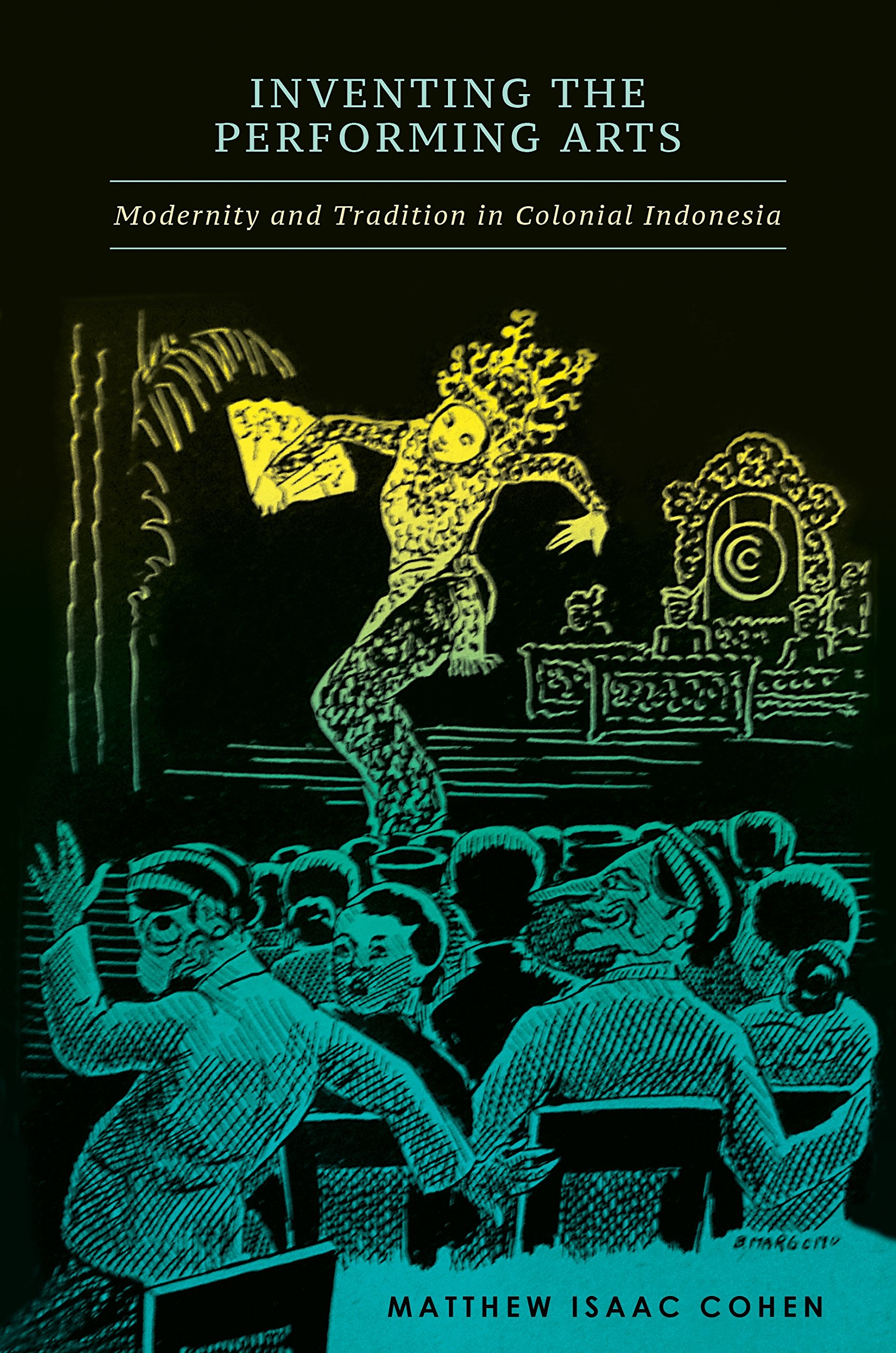 Inventing the Performing Arts Indonesia histoire culturelle et arts de scène