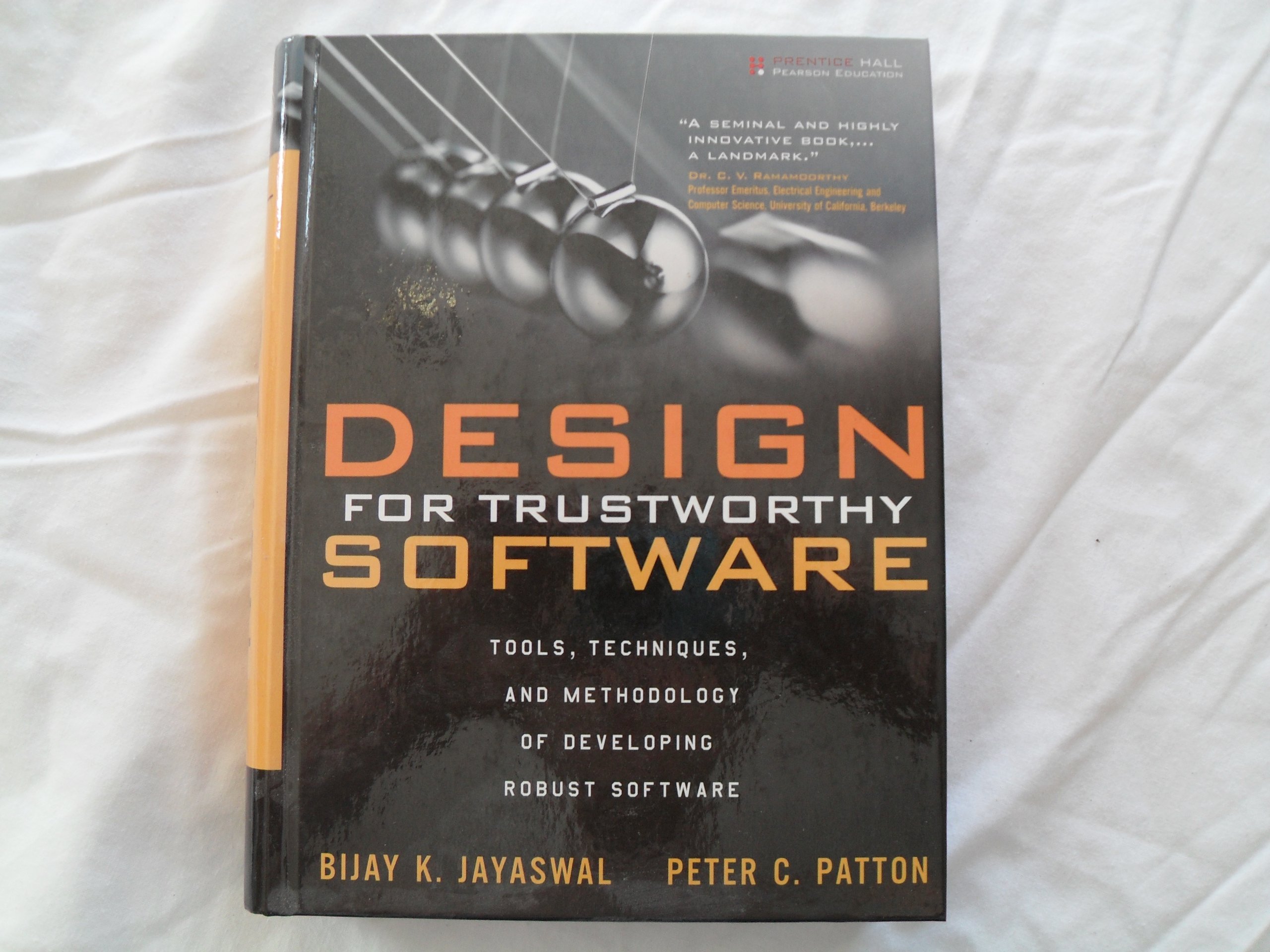 Design for Trustworthy Software: Tools, Techniques, and Methodology of Developing Robust Software