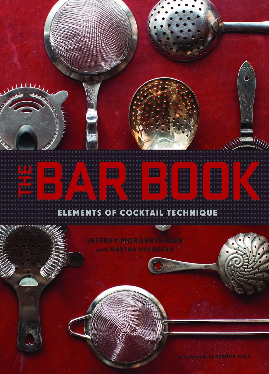 The Bar Book Elements of Cocktail Technique (Cocktail Book with