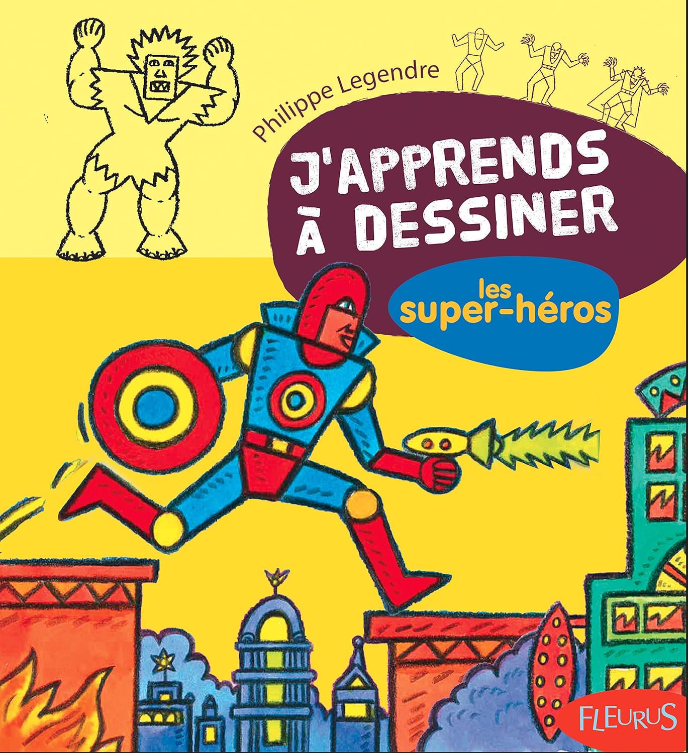 J'apprends à dessiner les super-héros : Legendre, Philippe: Amazon.fr ...