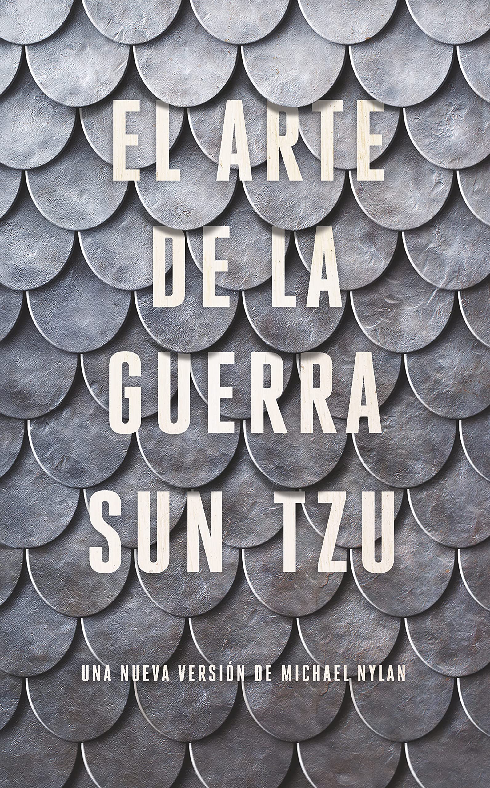 El arte de la guerra: Una nueva versión de Michael Nylan (Spanish Edition)