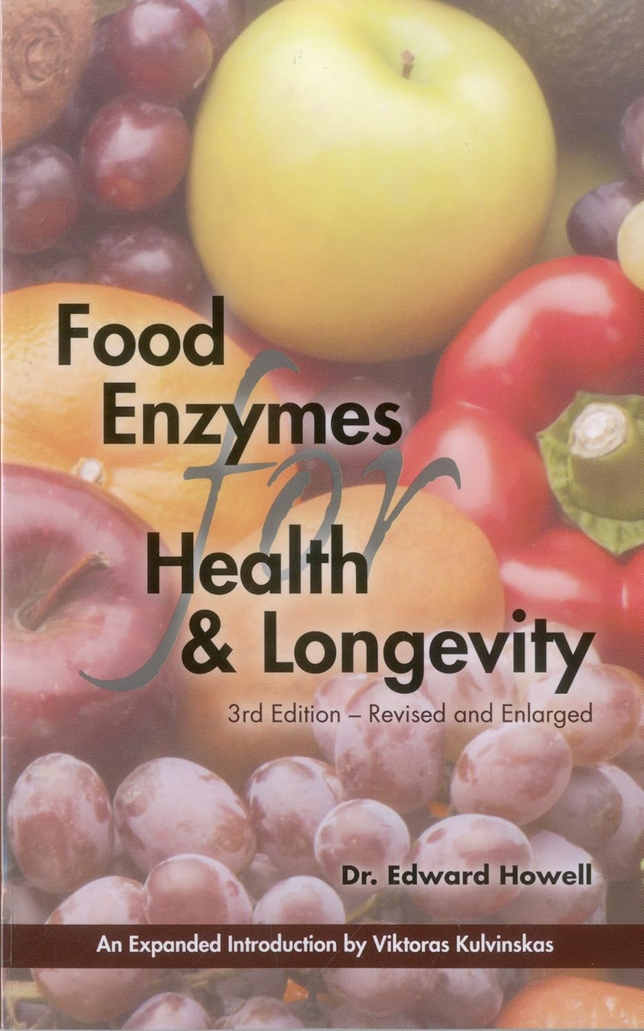 Food Enzymes for Health & Longevity Revised and Enlarged Howell, Dr. Edward Dr. 9780940676275