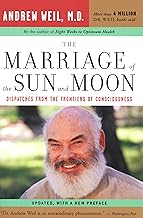 The Marriage of the Sun and Moon: Dispatches from the Frontiers of Consciousness