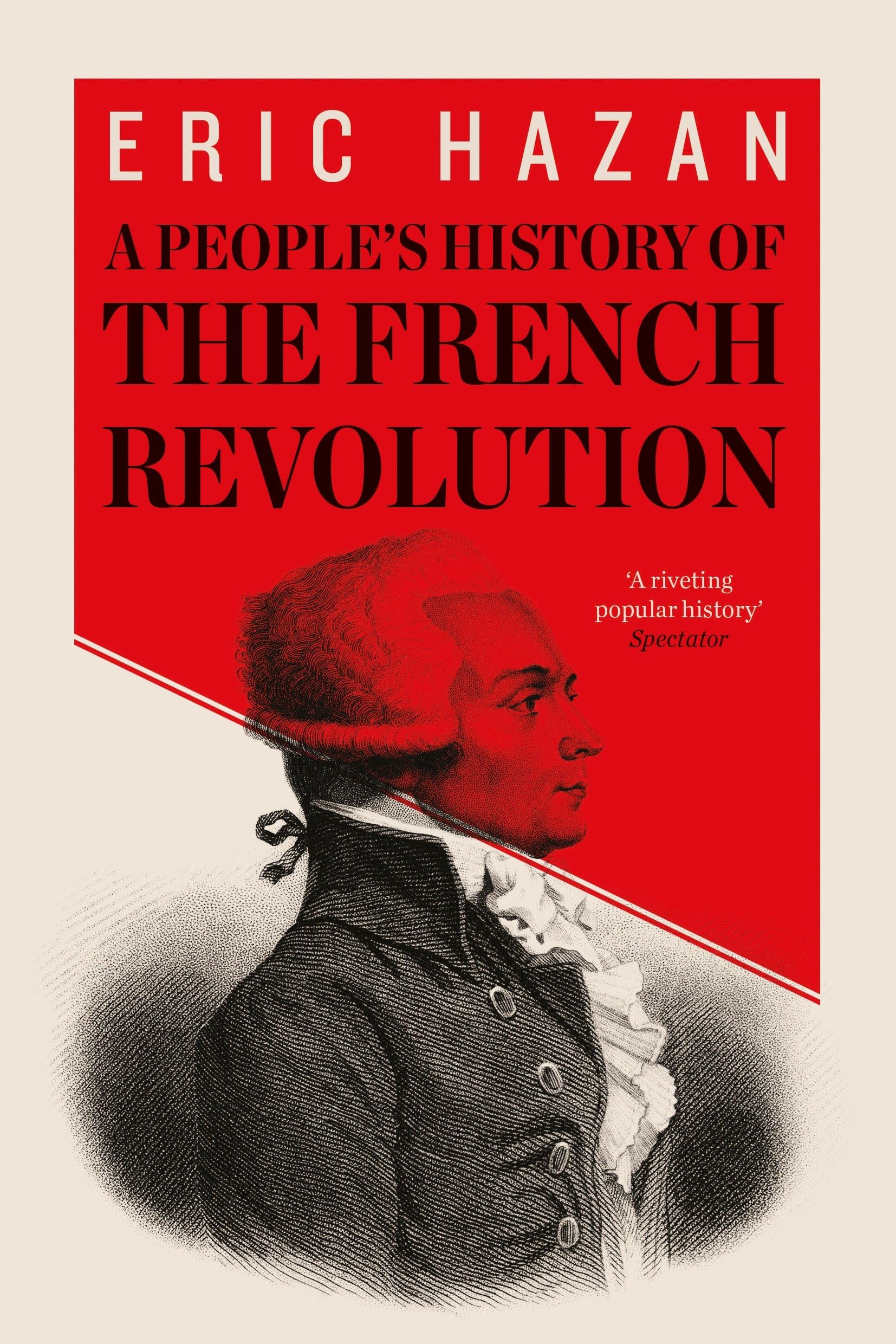 A People's History of the French Revolution - Hazan, Eric