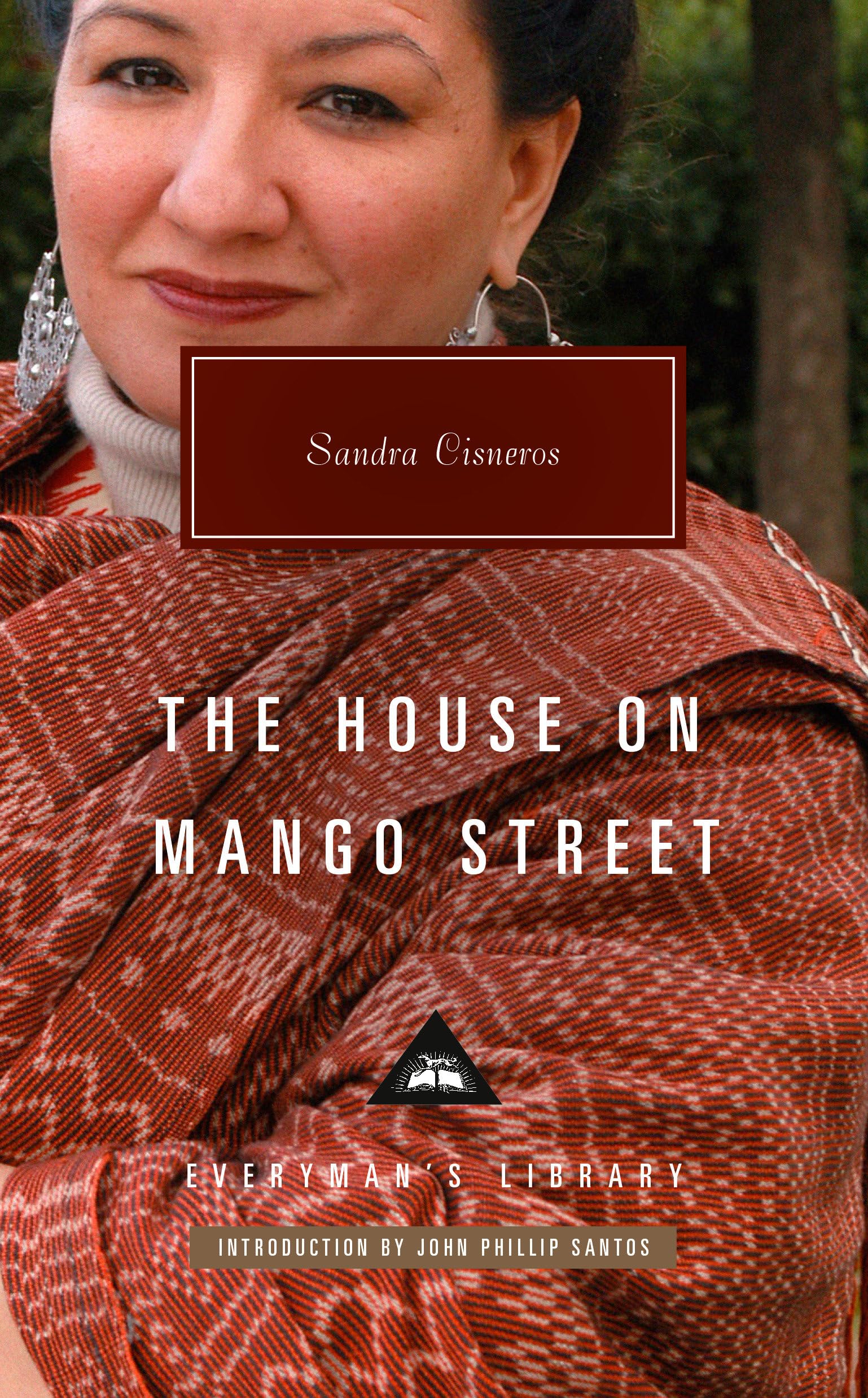 The House on Mango Street: Introduction by John Phillip Santos (Everyman's Library Contemporary Classics)