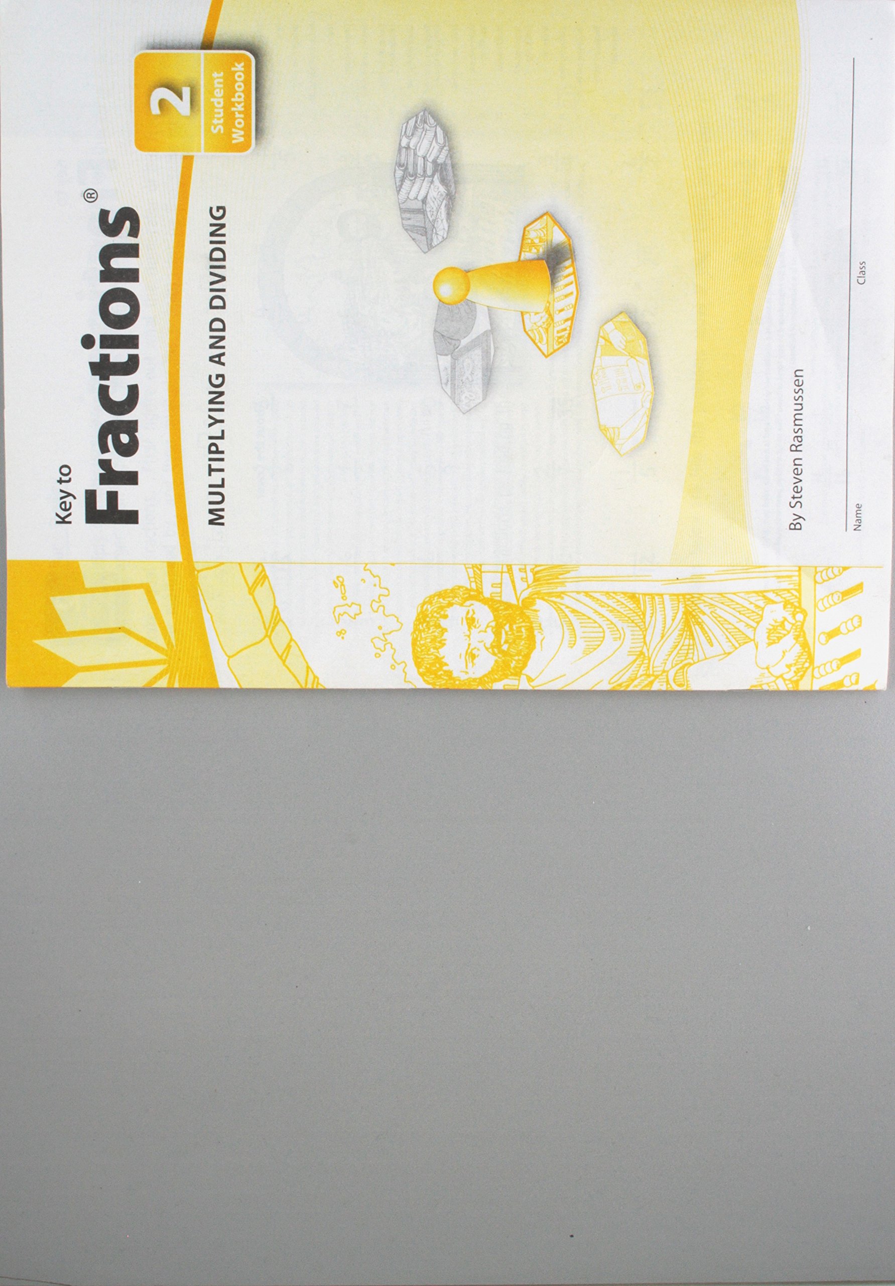 Key to Fractions, Book 2: Multiplying and Dividing (KEY TO...WORKBOOKS)