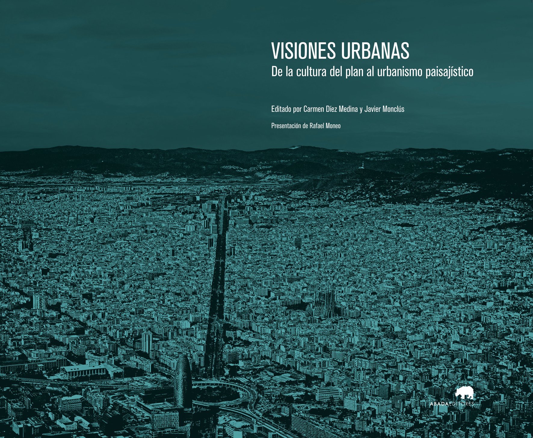 Visiones urbanas: De la cultura del plan al urbanismo paisajístico (Lecturas de arquitectura)