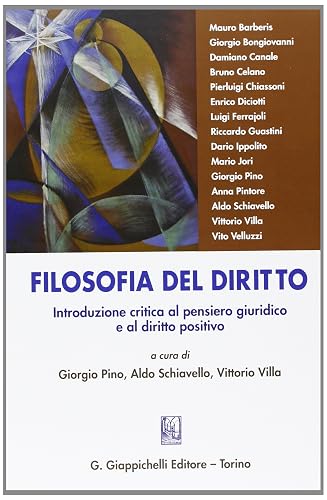 Filosofia del diritto. Introduzione critica al pensiero giuridico e al diritto positivo
