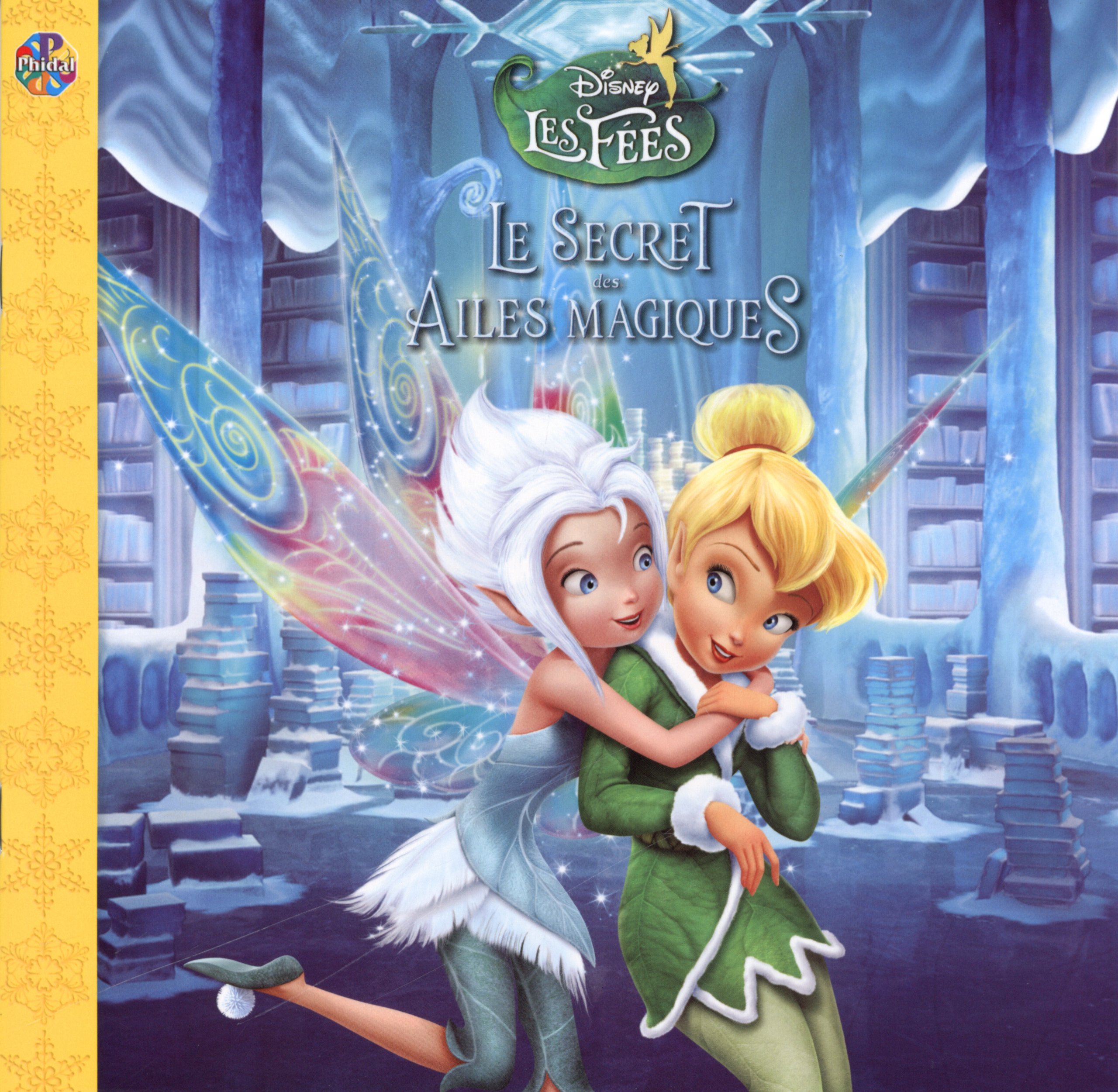Disney Les fées - Le secret des ailes magiques Collectif