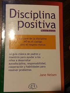 Disciplina Positiva Para Padres (Spanish Edition)