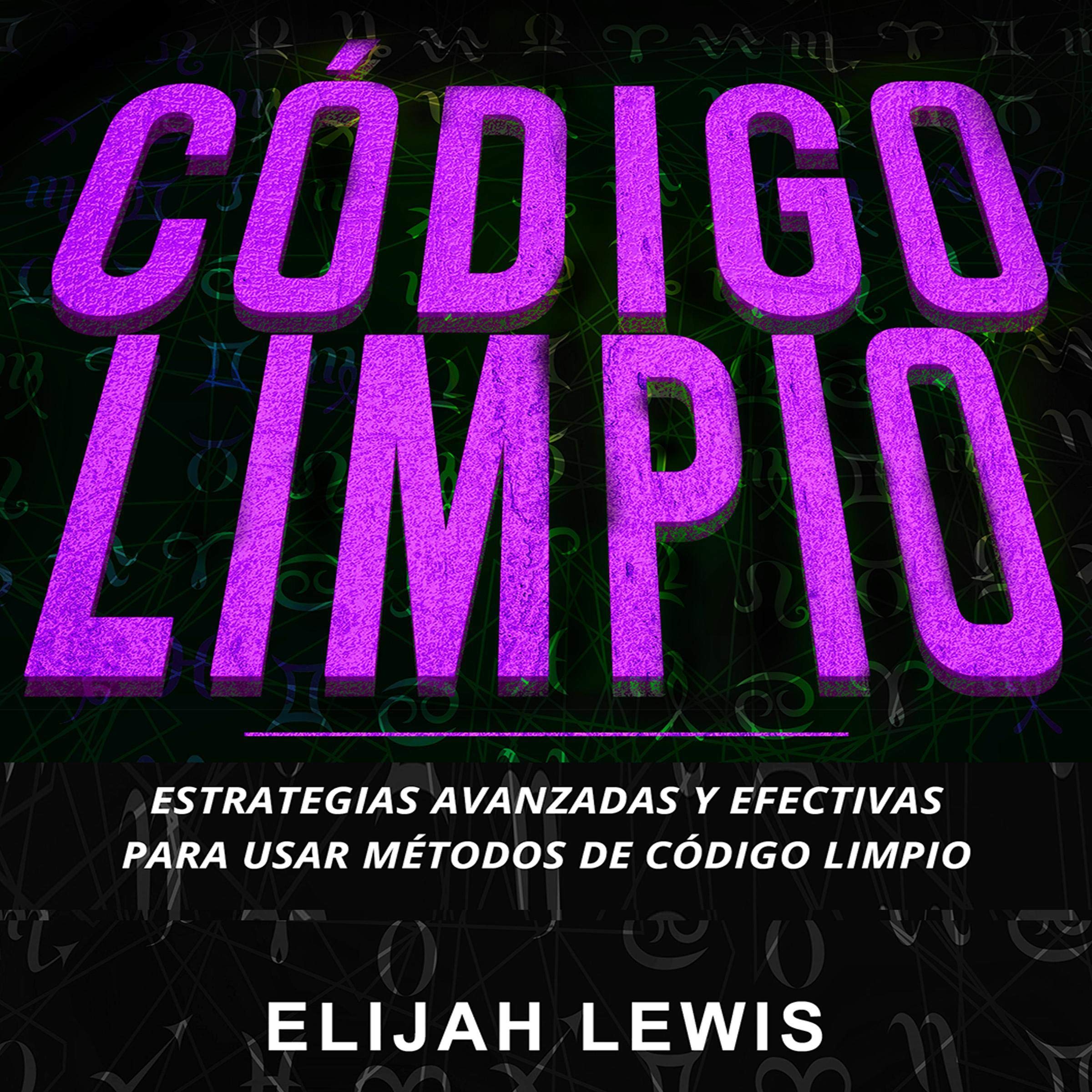 Buy Código Limpio [Clean Code] Estrategias Avanzadas y Efectivas Para
