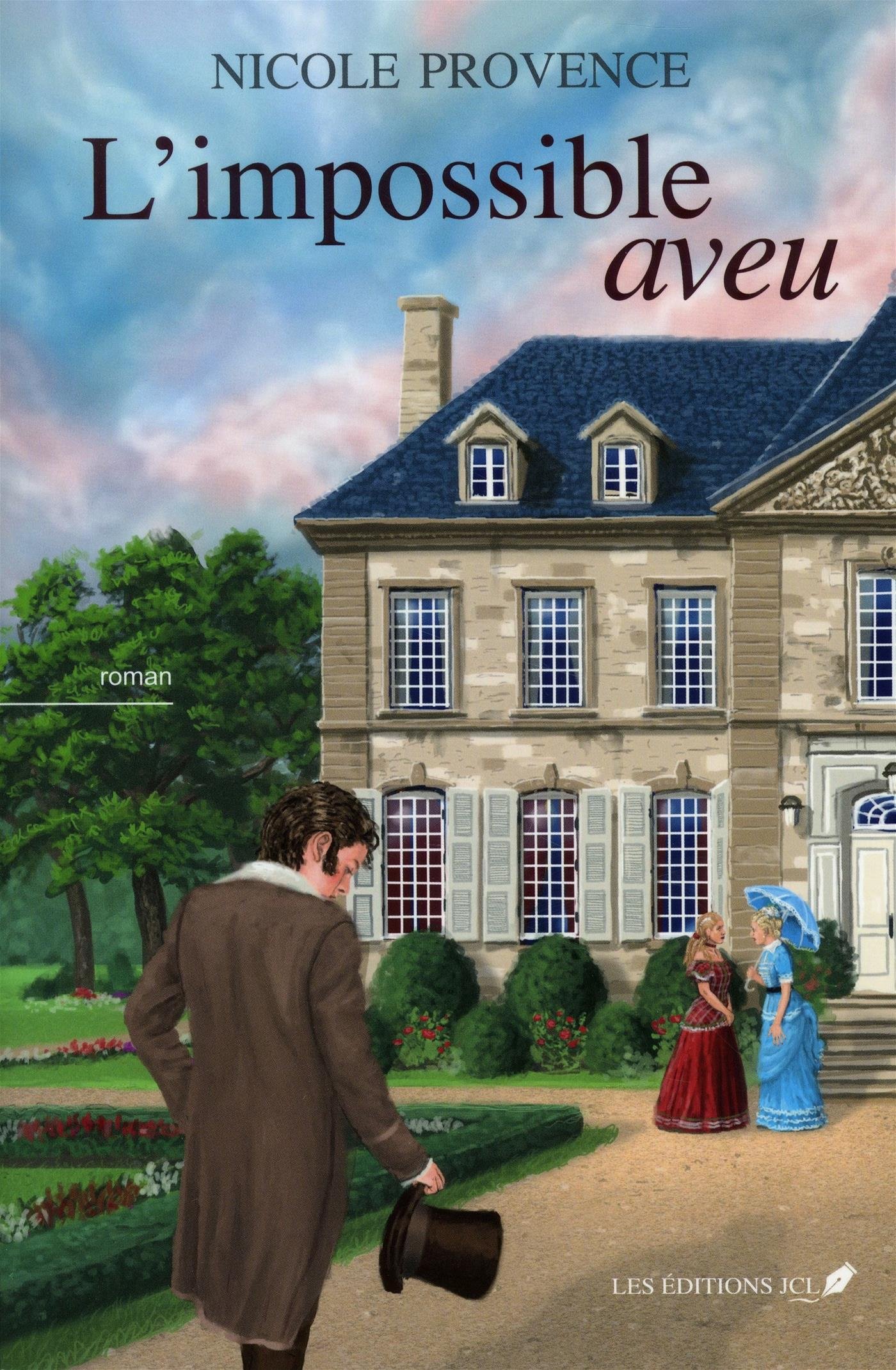 L'impossible aveu: IMPOSSIBLE AVEU -L' Provence, Nicole
