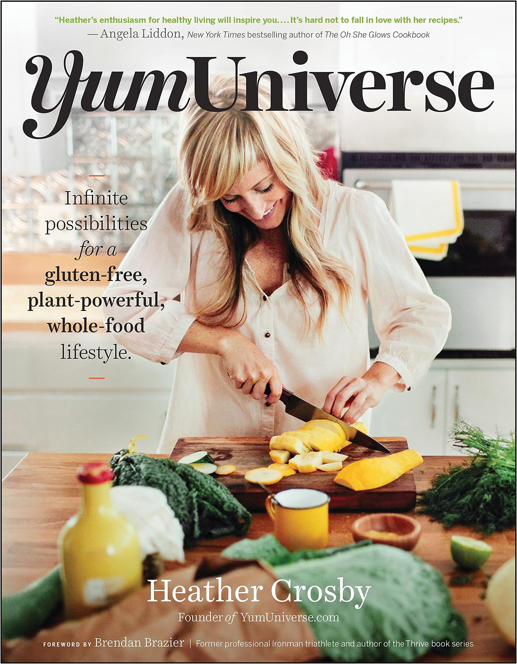 YumUniverse: Infinite Possibilities for a Gluten-Free, Plant-Powerful, Whole-Food Lifestyle