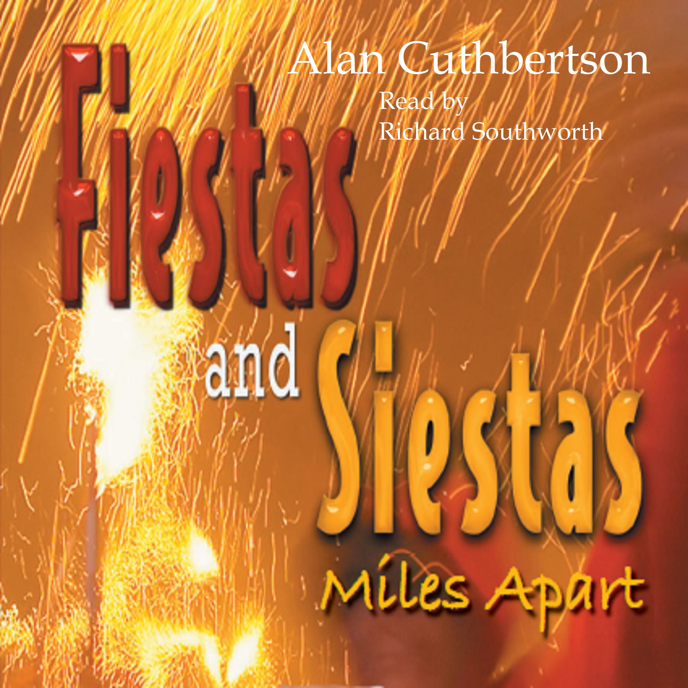 Fiestas and Siestas Miles Apart