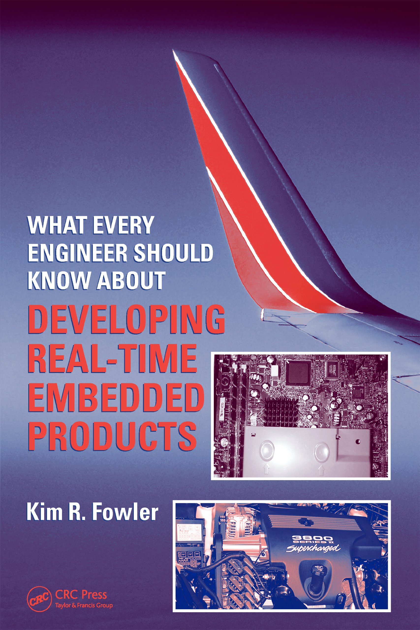 What Every Engineer Should Know About Real-Time Embedded Systems Design (What Every Engineer Should Know): 41