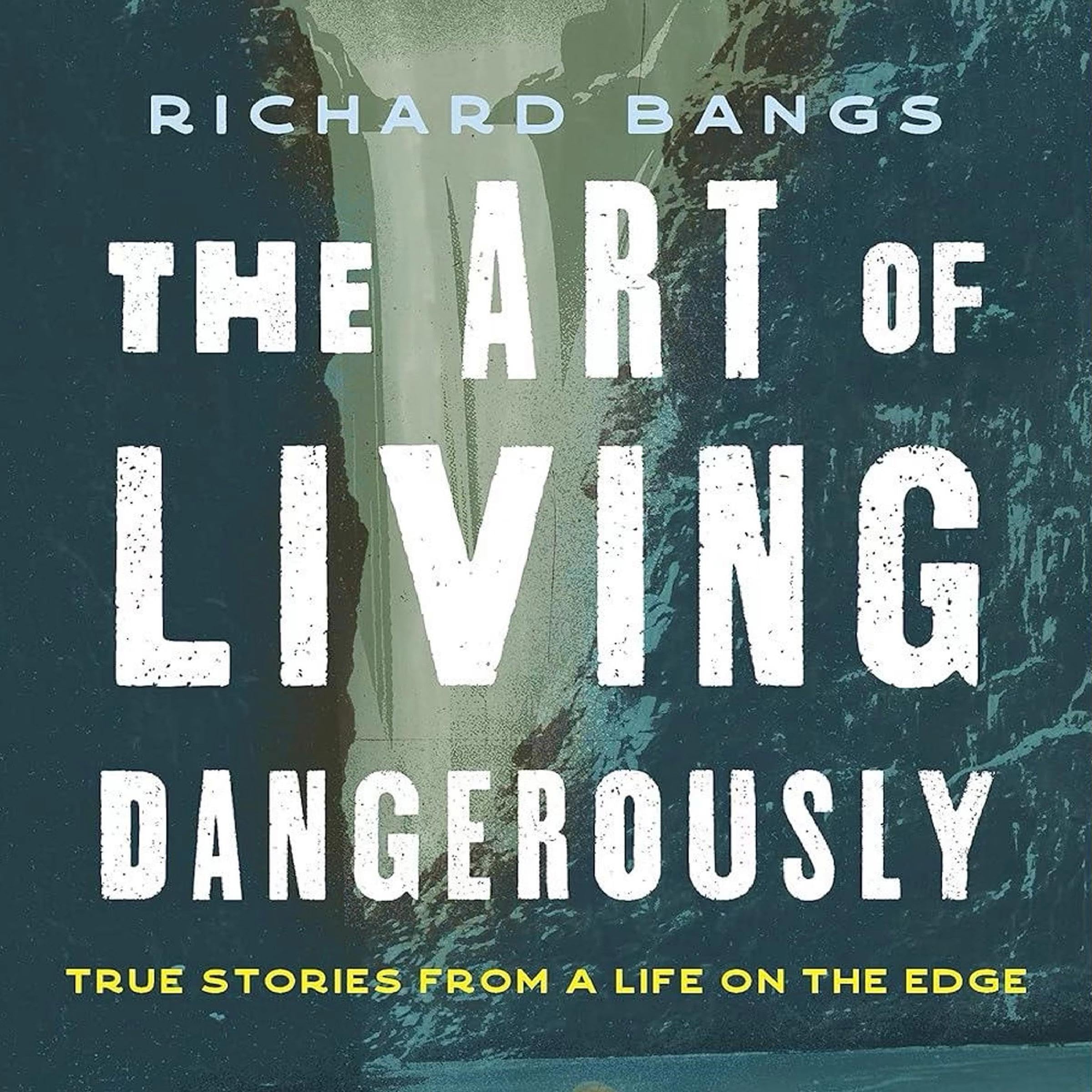 Art of Living Dangerously