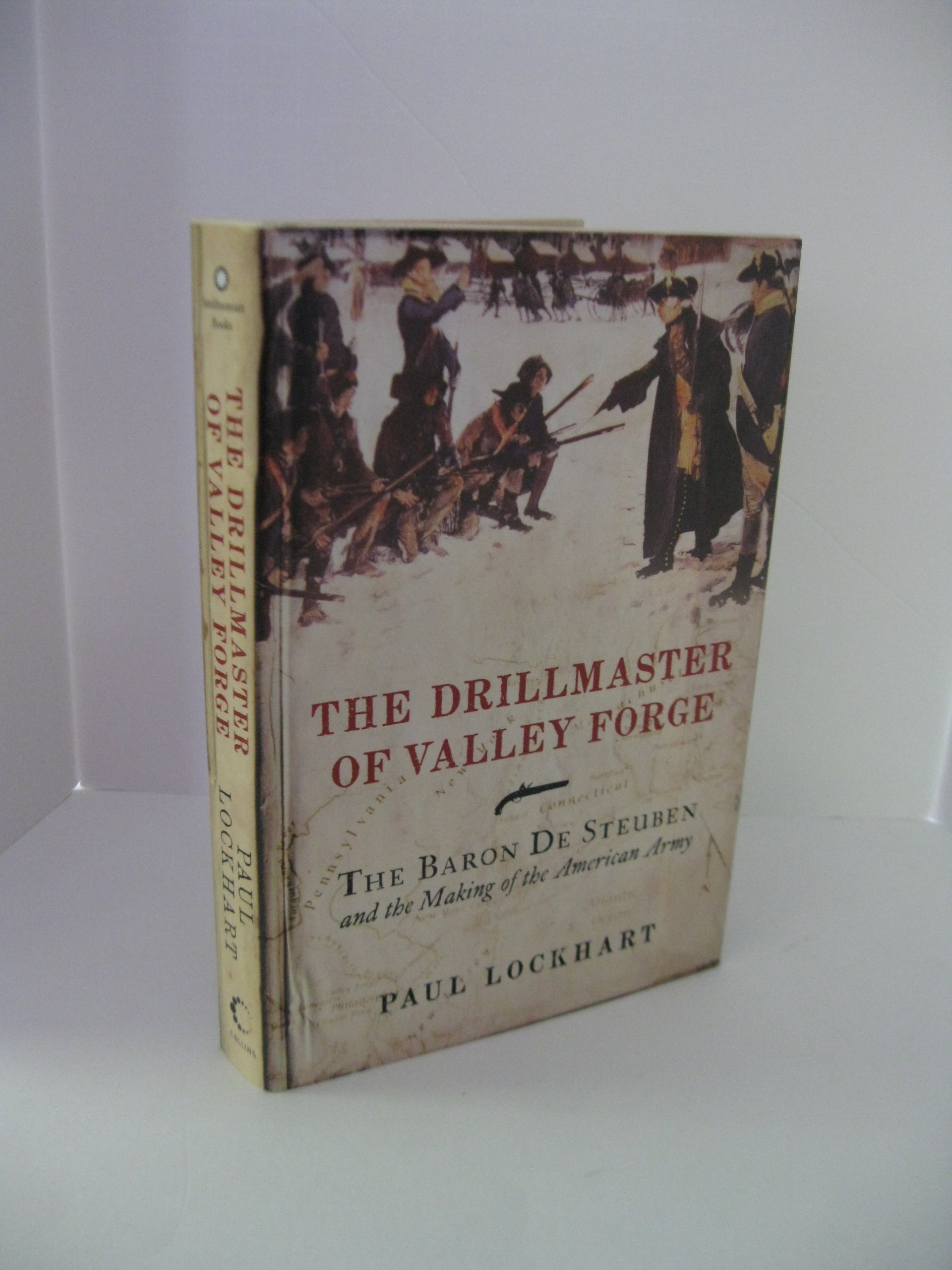 Buy The Drillmaster of Valley Forge: The Baron de Steuben and the Making of the American Army — BookShops.in