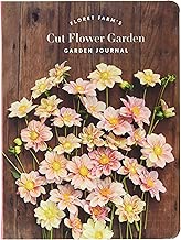 Floret Farm's Cut Flower Garden: Garden Journal: (Gifts for Floral Designers, Gifts for Women, Floral Journal)