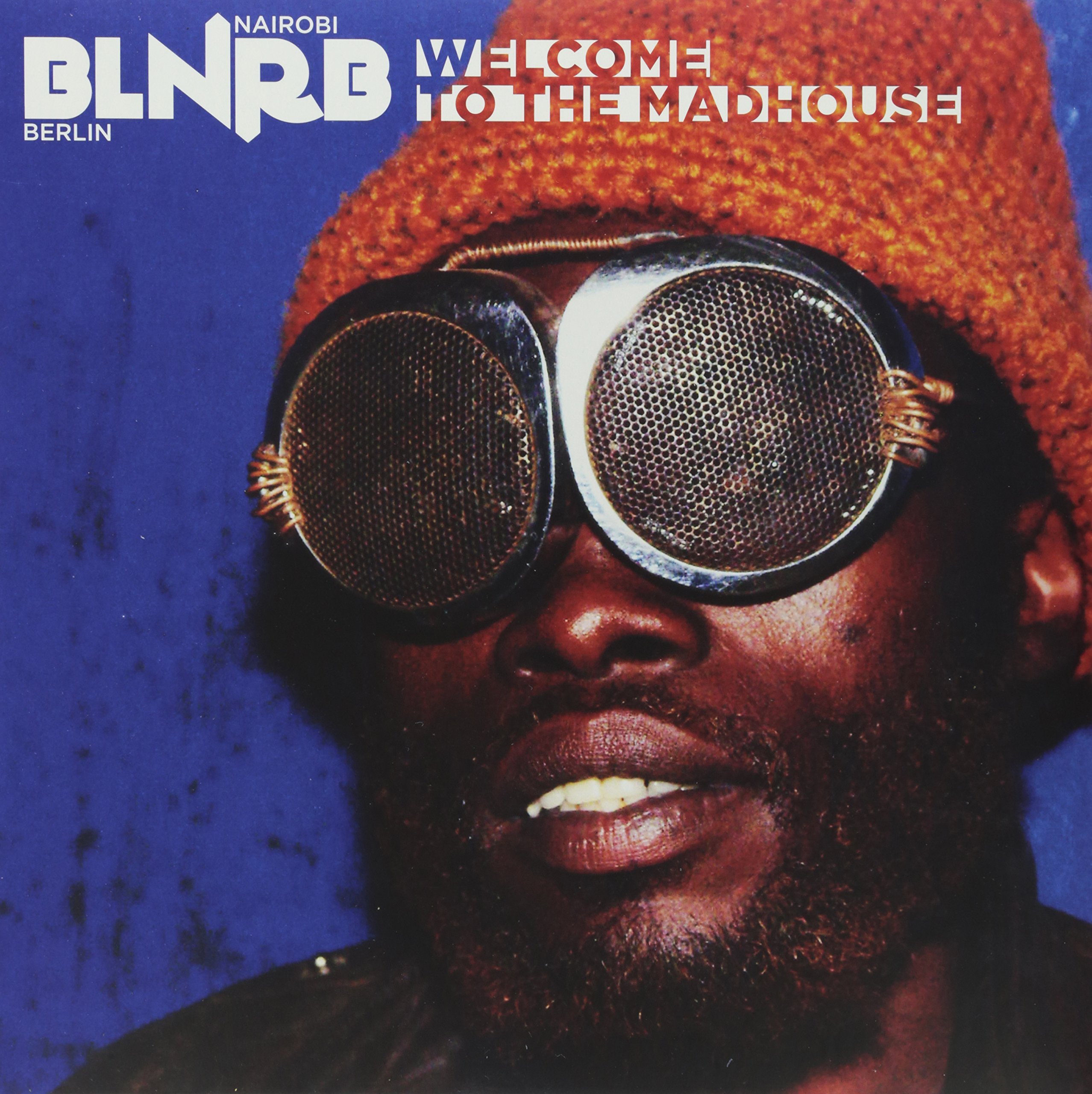 BLNRB: Welcome To The Madhouse [VINYL]