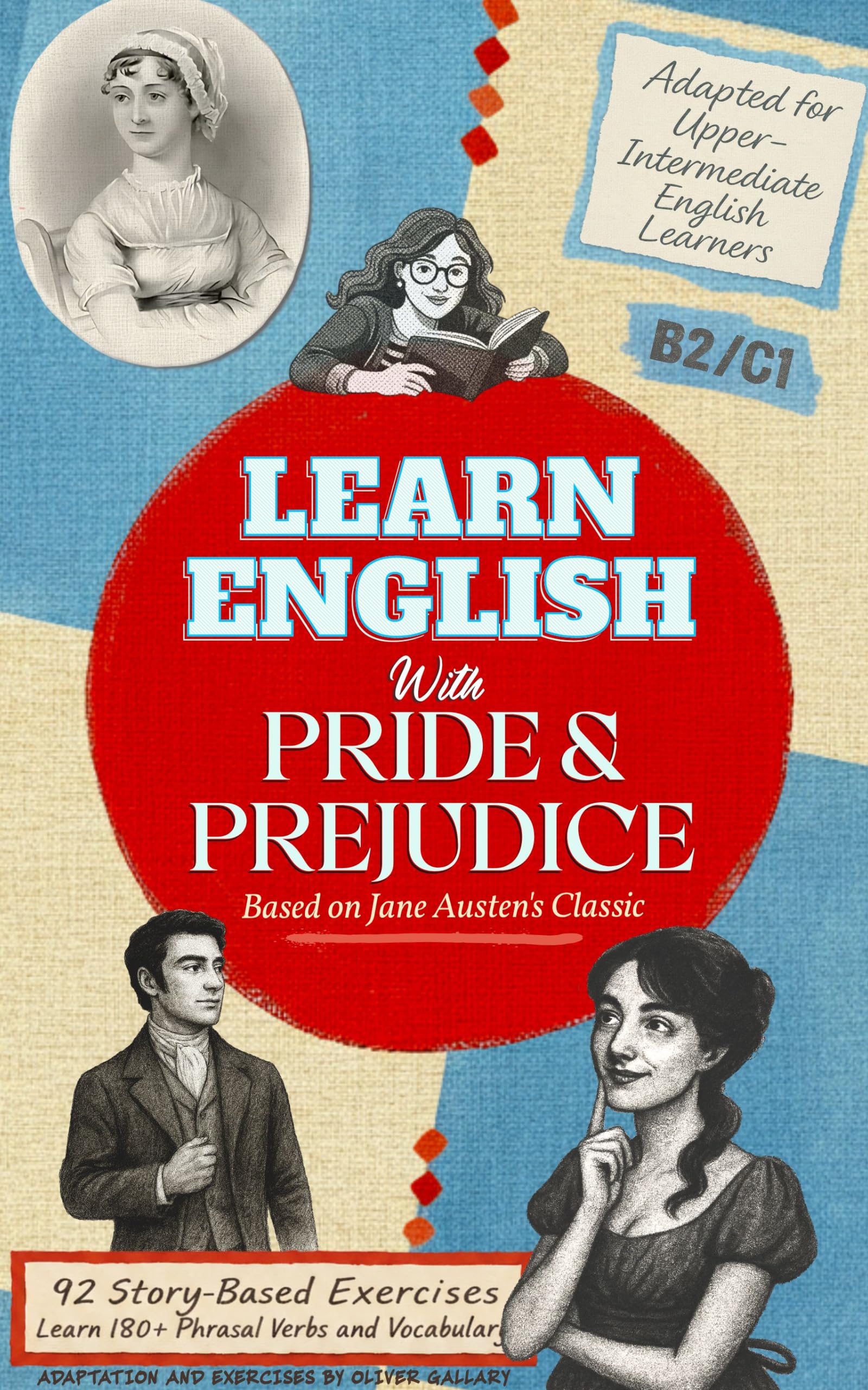 Learn English with Pride and Prejudice: Build Your Vocabulary and Learn Phrasal Verbs as You Discover Jane Austen's Charming World