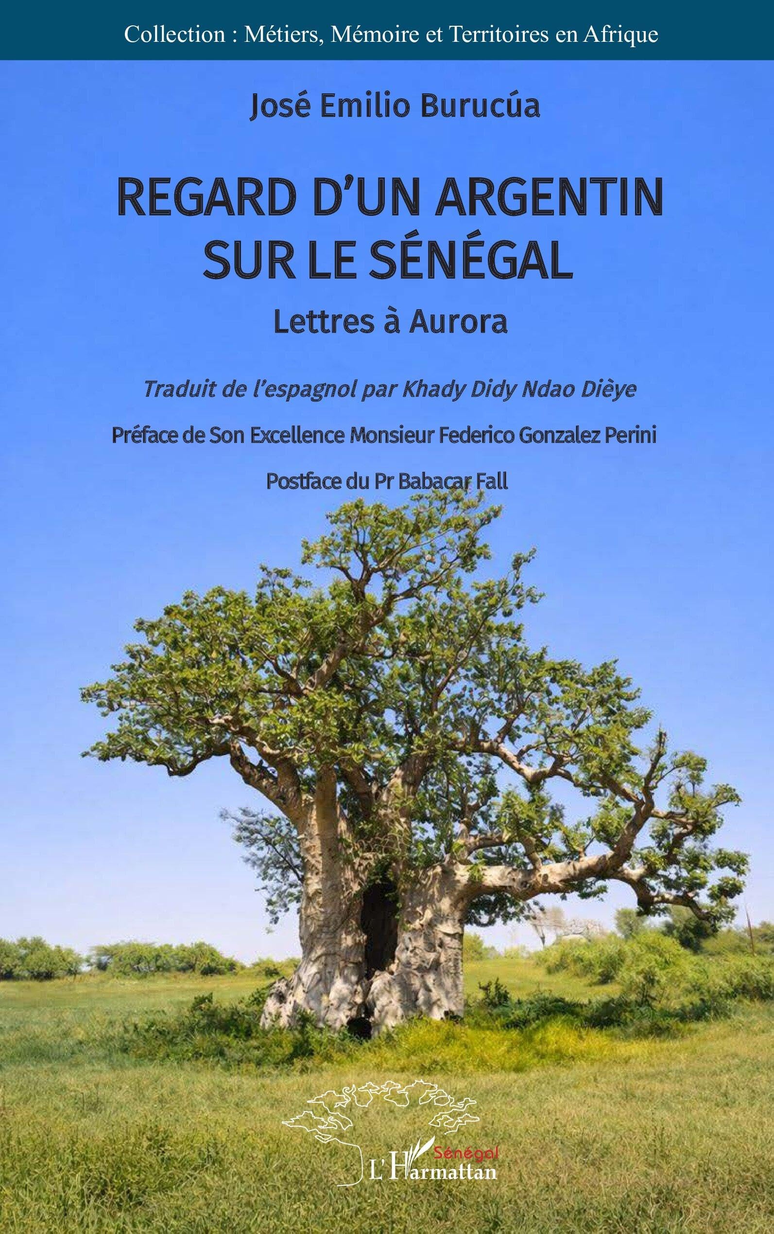 Regard d’un Argentin sur le Sénégal: Lettres à Aurora