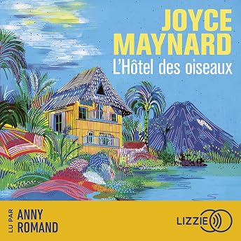L'hôtel des Oiseaux Livre Audio par Joyce Maynard episode artwork