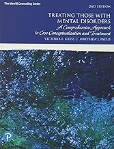 Treating Those with Mental Disorders: A Comprehensive Approach to Case Conceptualization and Treatment