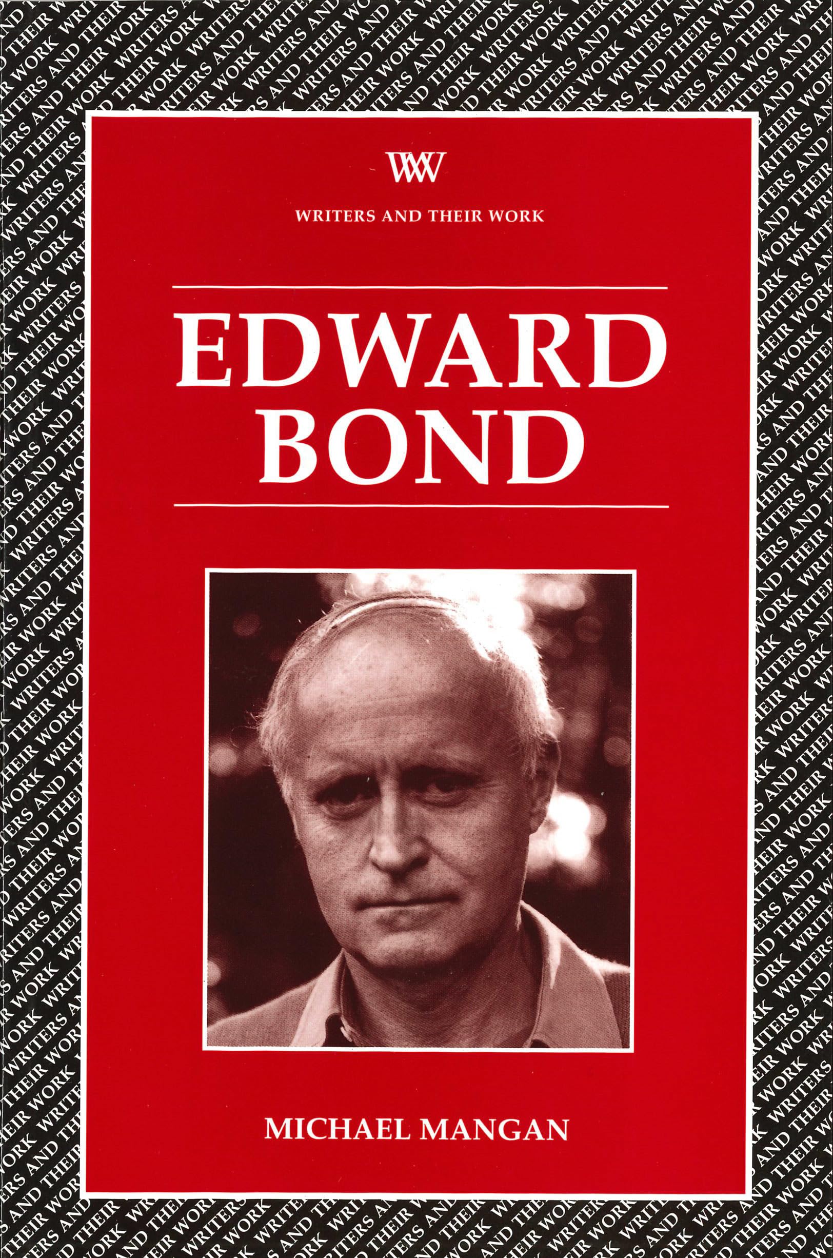 Edward Bond (Writers and Their Work)